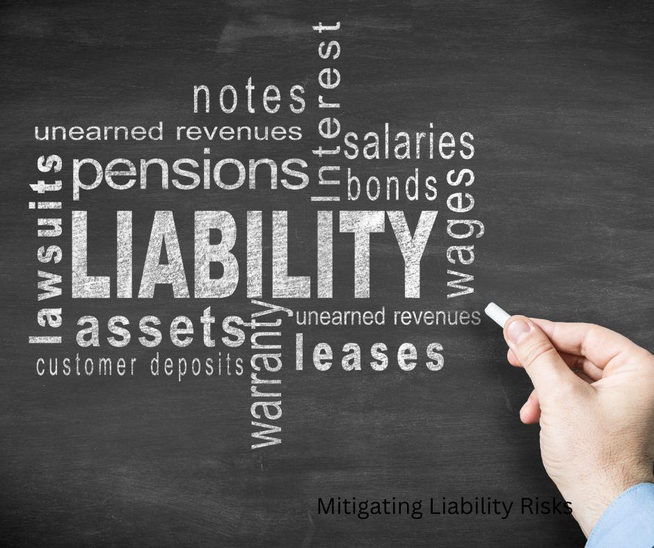 Mitigating Liability Risks